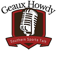 Geaux Howdy! Southern Sports Talk