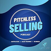 Pitchless Selling Podcast