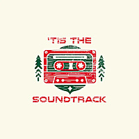 'Tis the Soundtrack