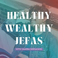 Healthy Wealthy Jefas
