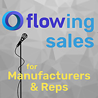 Flowing Sales for Manufacturers and Reps