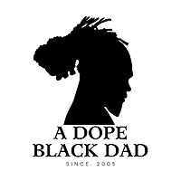 A Dope Black Dad