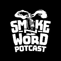 Smoke-N-Word Potcast