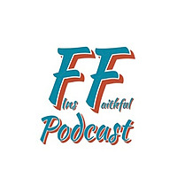 Fins Faithful Podcast | Miami Dolphins News, Analysis & Draft Talk