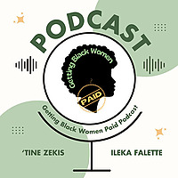 Getting Black Women Paid Podcast