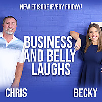 Business and Belly Laughs