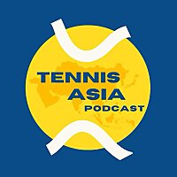 Tennis Asia Podcast