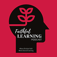 Faithful Learning Podcast
