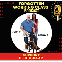 'Forgotten Working Class' Podcast
