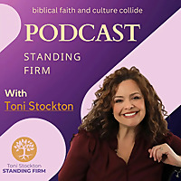 Standing Firm with Toni Stockton