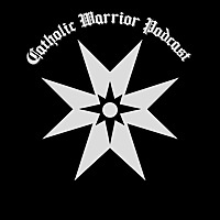 The Catholic Warrior Podcast