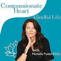Compassionate Heart Mindful Life Parenting