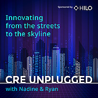 CRE Unplugged: Innovating from the Streets to the Skyline