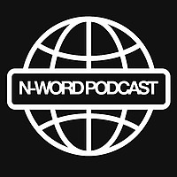 The N-Word Podcast