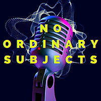 No Ordinary Subjects