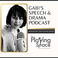Gabi's Speech and Drama Podcast