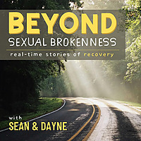 Beyond Sexual Brokenness - Real Time Stories of Recovery