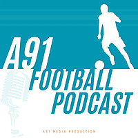 The A91 Football Podcast