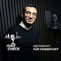 MIKE CHECK   Der Podcast für Frankfurt