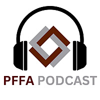 PFFA Podcasts