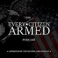Every Citizen Armed Podcast