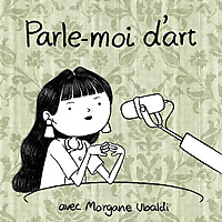 Parle-moi d'art