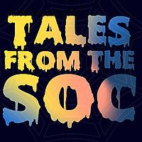Tales From The SOC