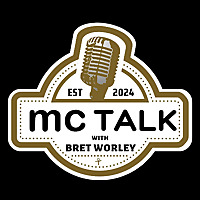 MC Talk w/ Bret Worley