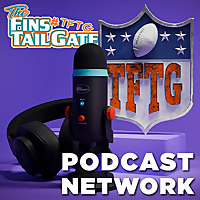 The Fins TailGate Podcast Network