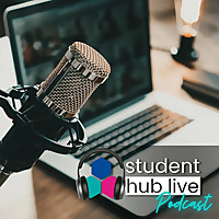 The Student Hub Live Podcast