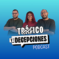 Tráfico y Decepciones