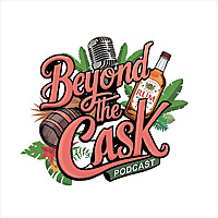 Beyond the Cask