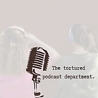 The Tortured Podcast Department