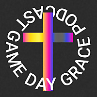 Game Day Grace Podcast