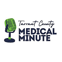 Tarrant County Medical Minute