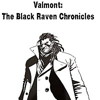 Valmont: The Black Raven Chronicles