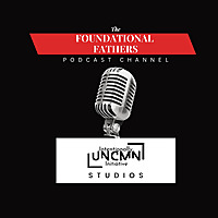 Intentionally UNCMN Foundational Fathers Podcast