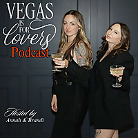 Las Vegas is for Lovers Podcast