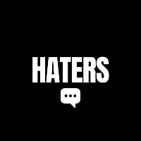 HATERS