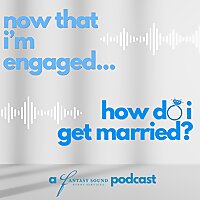 Now That I'm Engaged, How Do I Get Married