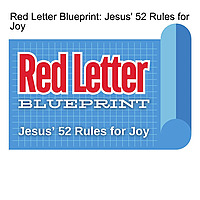 Red Letter Blueprint: Jesus' 52 Rules for Joy