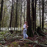 Roots with Rylee