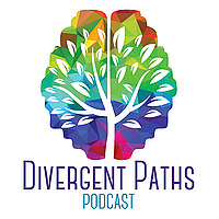 Neurodivergent Strategies for Late-Diagnosed Adults: The Divergent Paths Podcast