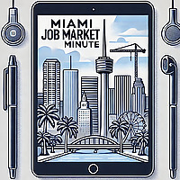 Miami Job Market Minute