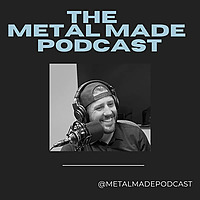 Metal Made Podcast