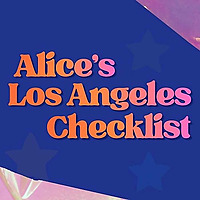 Alice's Los Angeles Checklist