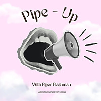 Pipe-Up with Piper