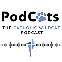 PodCats: the Catholic Wildcat Podcast