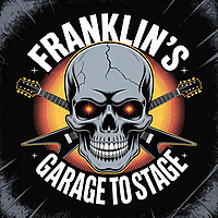 Franklin's Garage to Stage