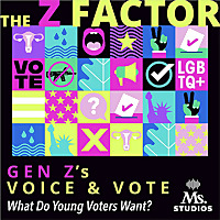 The Z Factor: Gen Z's Voice & Vote